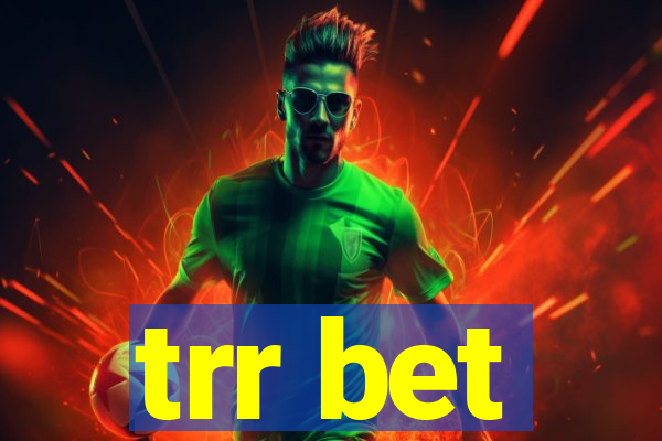 trr bet